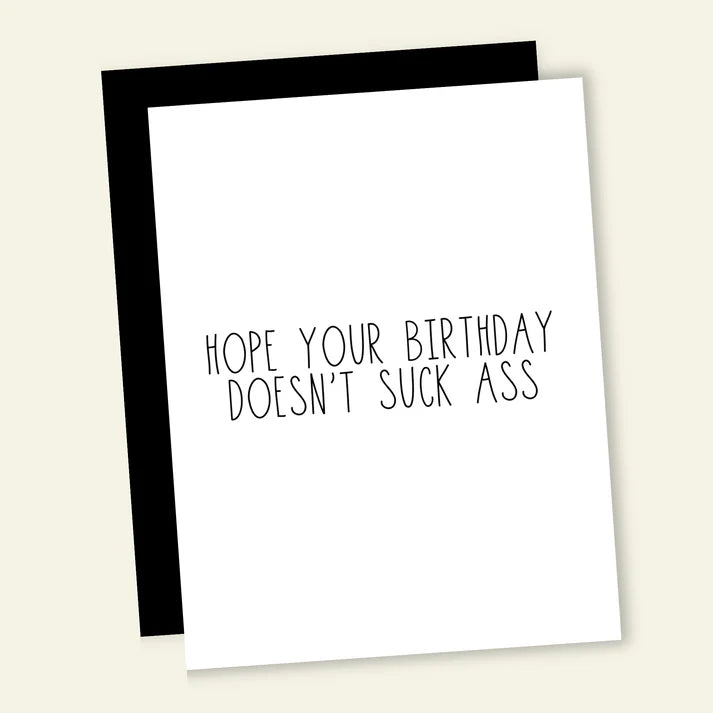 Hope Your Birthday Doesn't Suck *ss