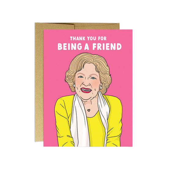 Thank You For Being A Friend (Betty) Card