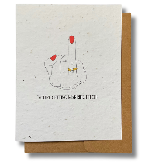You're Getting Married, B*tch