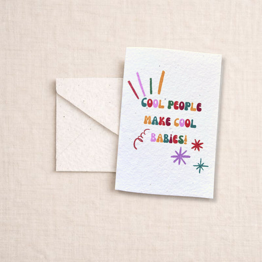 Cool People Baby Card (Plantable Seed)
