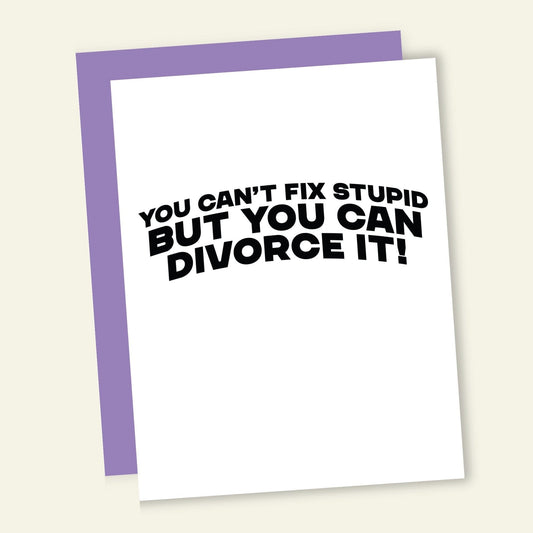 Can't Fix Stupid Card