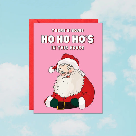 There's Some Ho Ho Ho's Card