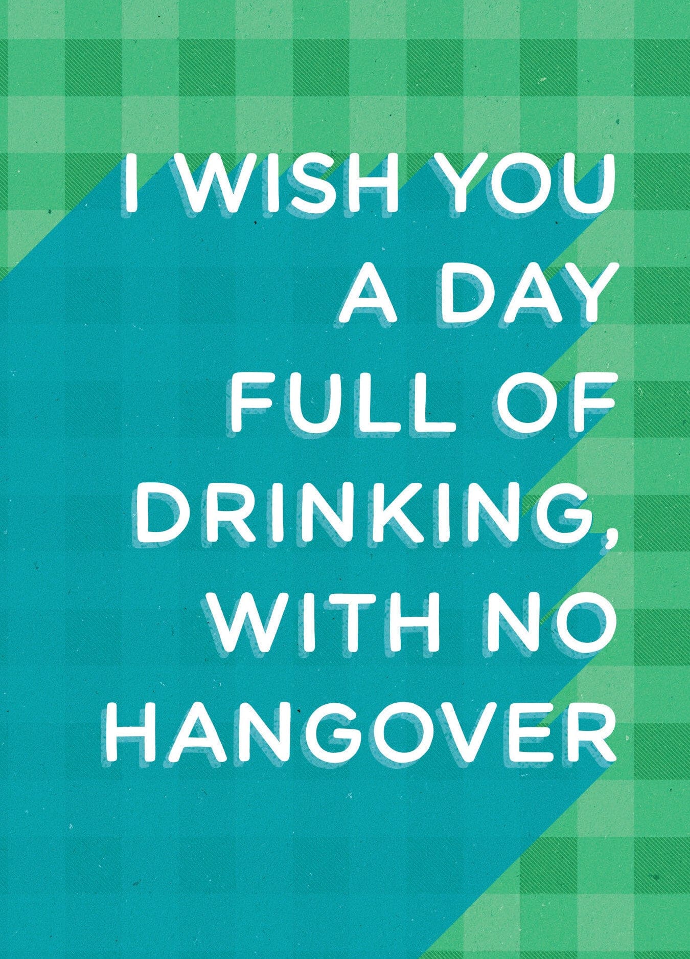 No Hangover Birthday Card