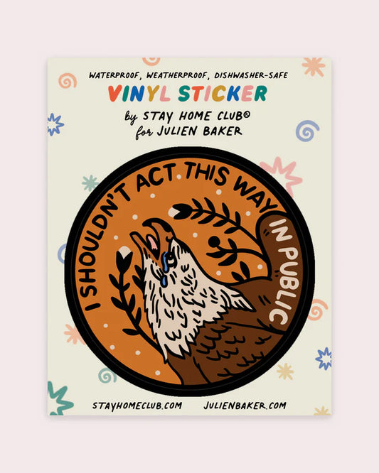 I Shouldn't Act This Way Vinyl Sticker
